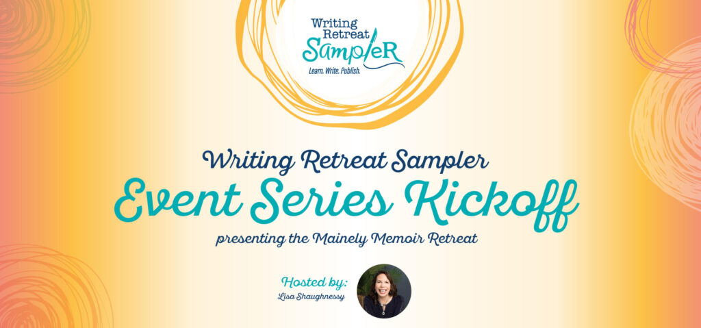 Writing Retreat Sampler event series kickoff banner with a warm gradient, hand-drawn elements, and host Lisa Shaughnessy.